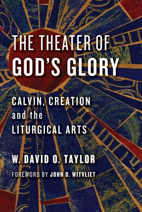 Libro The Theater Of God's Glory - W. David O. Taylor