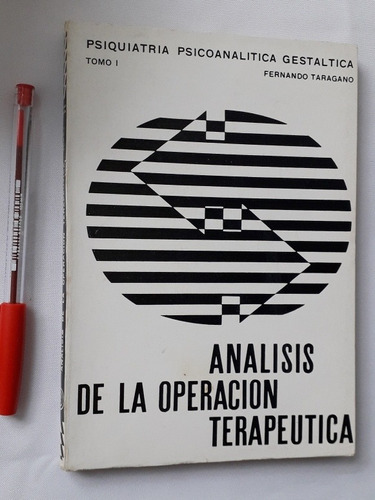 Analisis De La Operacion Terapeutica Tomo 1 - F Taragano