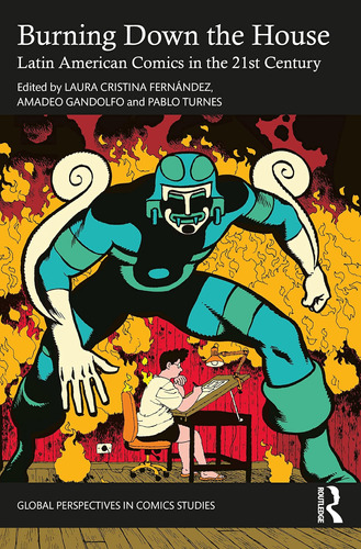 Libro: Burning Down The House: Latin American Comics In The