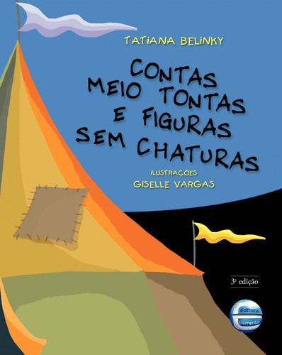 Contas Meio Tontas E Figuras Sem Chaturas, De Belinky, Tatiana. Série Infantil Editora Elementar Editora, Capa Mole, Edição Literatura Infantil Em Português, 20