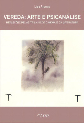 Vereda: Arte E Psicanálise, De França Lisa. Editora C/arte, Capa Mole Em Português