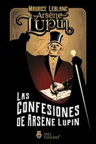 Comprar Las Confesiones De Arsene Lupin, De Maurice Leblanc., Vol. 1. Editorial Fce, Tapa Blanda, Edición 1 En Español, 2023