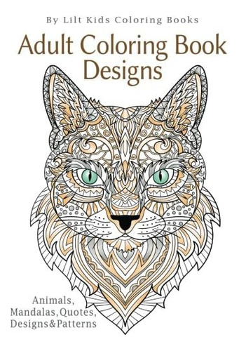 Libro: Adult Coloring Book Designs: Animals, Mandalas, Quote