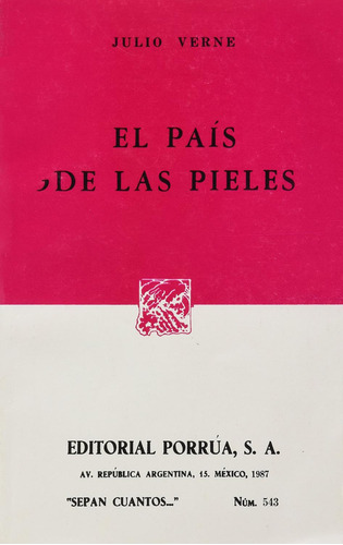 EL PAIS DE LAS PIELES: No, de Verne, Julio., vol. 1. Editorial Porrua, tapa pasta blanda, edición 1 en español, 1987