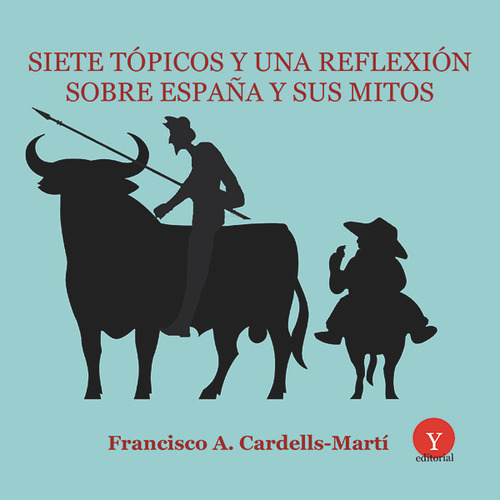 Siete Tópicos Y Una Reflexión Sobre España Y Sus Mitos, De José Andrés-gallego., Tapa Pasta Blanda, Edición 1 En Español, 2020