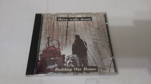 Cd Three Walls Down - Building Our House (usado)