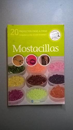 Mostacillas 20 Proyectos Paso A Paso