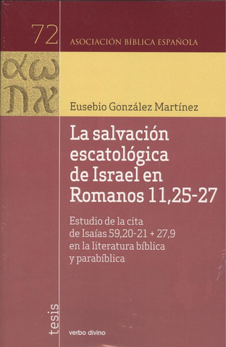 La Salvación Escatológica De Israel En Romanos 11, 25-27  -