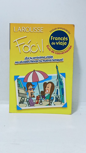 Francés De Viaje - Fácil - Larousse - Guía De Conversación 