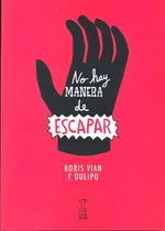 Comprar Libro No Hay Manera De Escapar - Vian, Boris