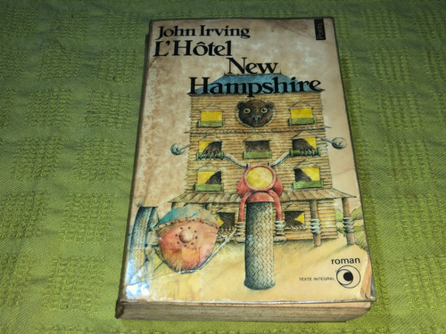 L'hotel New Hampshire - John Irving - Éditions Du Seuil