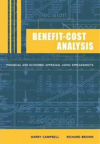 Benefit-cost Analysis : Financial And Economic Appraisal Us, De Harry F. Campbell. Editorial Cambridge University Press En Inglés
