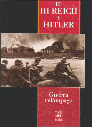 Guerra Relámpago - El Tercer Reich Y Hitler - Time Life F.