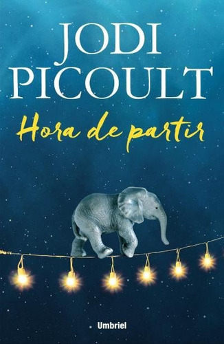 Hora De Partir / Jodi Picoult (envíos)