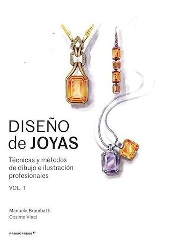 Libro Dise/o De Joyas : Tecnicas Y Metodos De Dibujo E Ilust