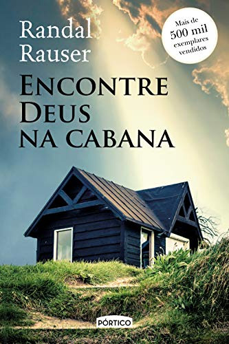 Libro Encontre Deus Na Cabana De Randal Rauser Portico - Gru