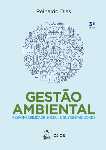 Gestão Ambiental - Responsabilidade Social e Sustentabilidade, de Dias, Reinaldo. Editora Atlas Ltda., capa mole em português, 2017