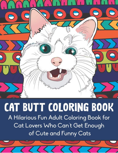  Livro: Livro Para Colorir Bunda De Gato: Um Livro De Colori