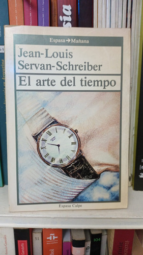 Jean Louis Servan Schreiber - El Arte Del Tiempo