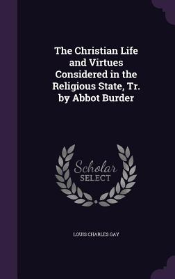 Libro The Christian Life And Virtues Considered In The Re...