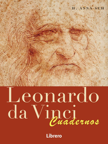 Leonardo Da Vinci Cuadernos - Anna Suh,h