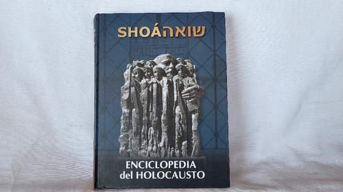 Imagen 1 de 10 de Shoa Enciclopedia Del Holocausto E D Z Nativ Ediciones