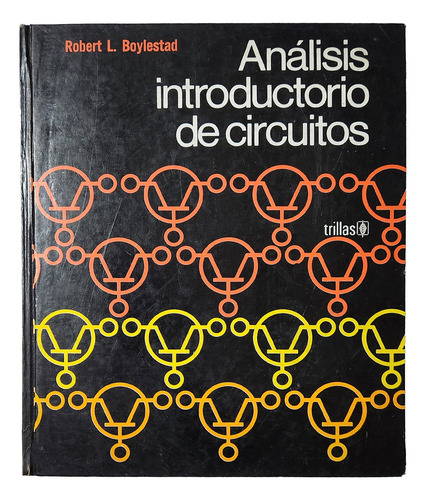 Analisis Introductorio De Circuitos Robert Boylestad Trillas (Usado)