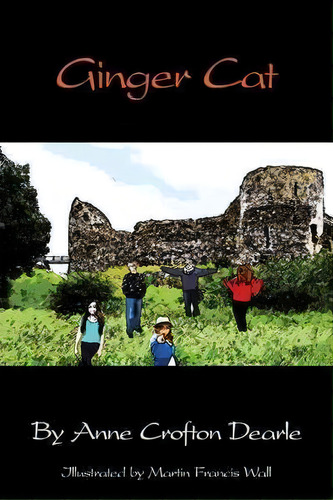 Ginger Cat, De Anne Crofton Dearle. Editorial Authorhouse, Tapa Blanda En Inglés