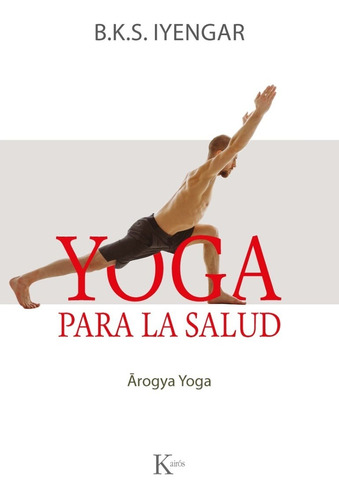 Libro Yoga Para La Salud - B.k.s. Iyengar