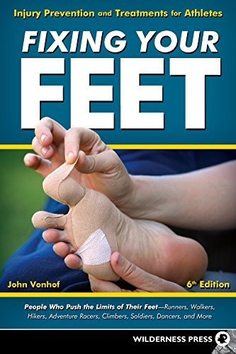 Fixing Your Feet Injury Prevention And Treatments For Athle, De Vonhof, John. Editorial Wilderness Press, Tapa Blanda En Inglés, 2016