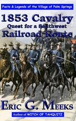 Libro 1853 Cavalry Quest For A Southwest Railroad Route :...