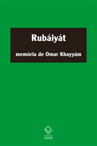 Rubáiyát: Memória de Omar Khayyám, de Khayyam, Omar. Fundação Editora da Unesp, capa mole em português, 2012