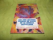 Comprar Los Cien Mejores Poemas De Amor De La Lengua Castellana