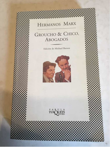 Groucho & Chico, Abogados - Hermanos Marx.  Tusquets