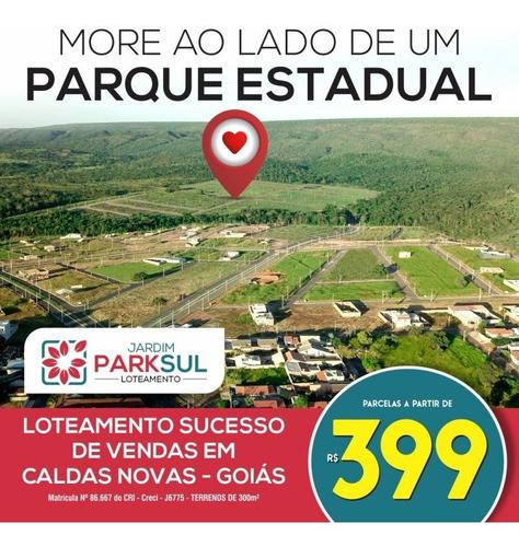 Imagem 1 de 15 de Lotes Parcelados Em Caldas Novas Jardim Park Sul - Lote A Venda No Bairro Setor Serrano - Caldas Novas, Go - Loteamento-jd-park-sul
