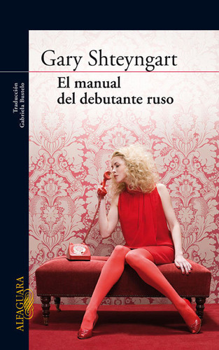 El Manual Del Debutante Ruso, De Shteyngart, Gary. Editorial Alfaguara, Tapa Blanda En Español