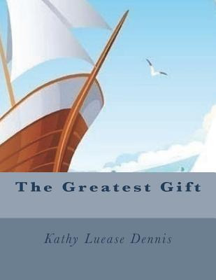 Libro The Greatest Gift - Dennis, Kathy Luease