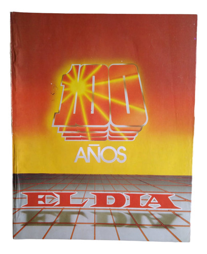 Antigua Revista De Los 100 Años Del Diario El Dia 