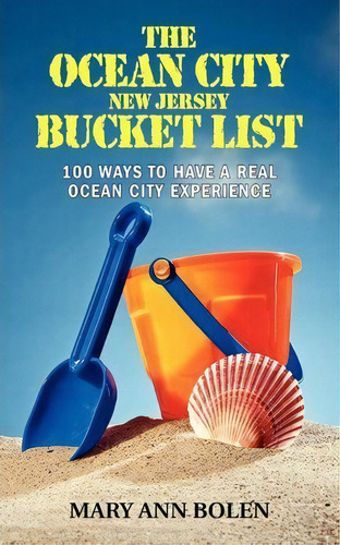 The Ocean City Bucket List, De Mary Ann Bolen. Editorial Createspace Independent Publishing Platform, Tapa Blanda En Inglés