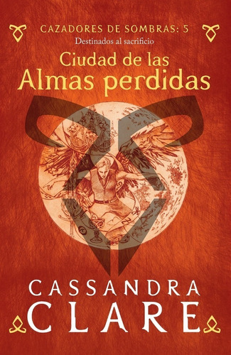 Ciudad De Las Almas Perdidas  - Cassandra Clare - Nuevo!!!
