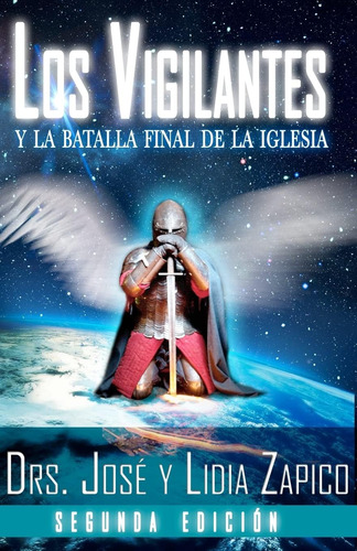 Libro Los Vigilantes - Segunda Edición Y La Batalla Final D