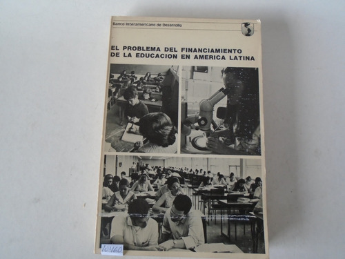 Problema Del Financiamiento De La Educación En A Latina- Bid