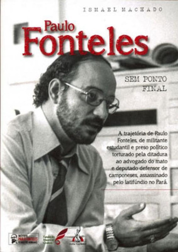 Paulo Fonteles - Sem Ponto Final, De Machado, Ismael. Editora Anita Garibaldi, Capa Mole Em Português