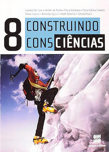 Construindo Consciencias - Ciencias - 8 Ano - 3, De Apec Acao E Pesquis. Editorial Editora Scipione, Tapa Mole, Edición 1 En Português, 2011