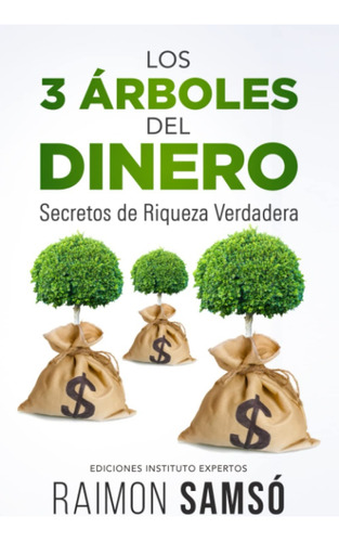 Los 3 Árboles Del Dinero - Raimon Samsó - En Stock