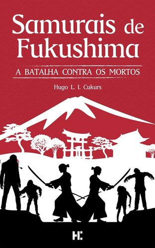 Imagem 1 de 1 de Livros - Samurais De Fukushima - A Batalha Contra Os Mortos
