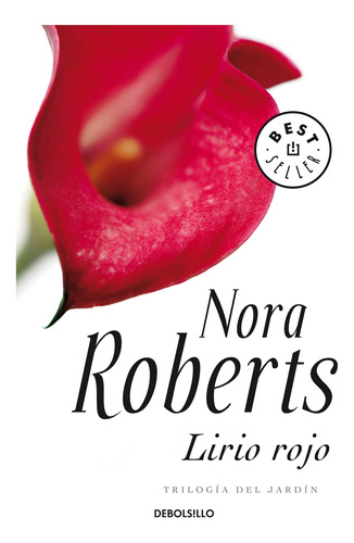 Lirio Rojo (trilogía Del Jardín 3) - Roberts, Nora  - *