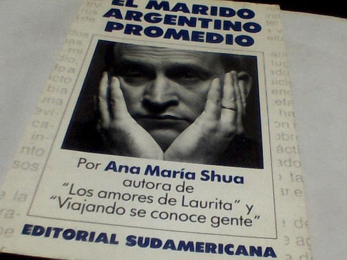 Ana Maria Shua - El Marido Argentino Promedio (c190)