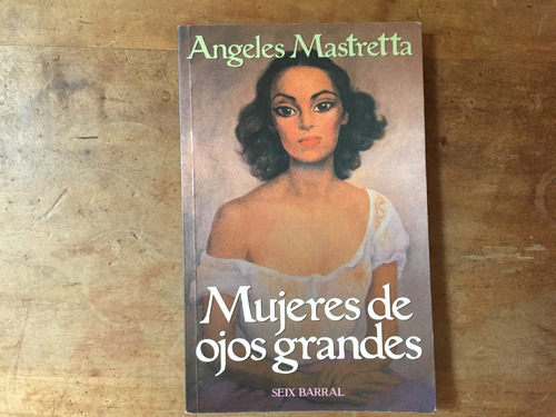 Mujeres De Ojos Grandes Ángeles Mastretta
