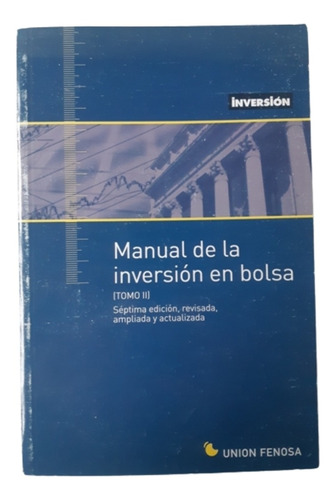 Manual De La Inversión En Bolsa / Tomo 2 / Ed Inversión
